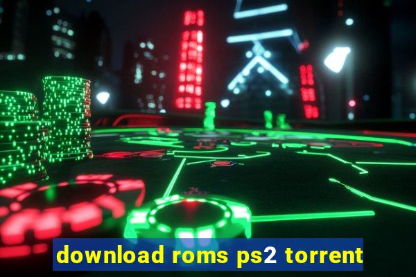 download roms ps2 torrent